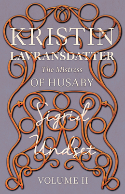 The Mistress of Husaby;Kristin Lavransdatter - ... 1528717155 Book Cover