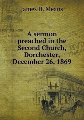 A sermon preached in the Second Church, Dorches... 5518910371 Book Cover