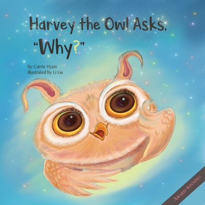 Harvey the Owl Asks, "Why?" 1632213281 Book Cover