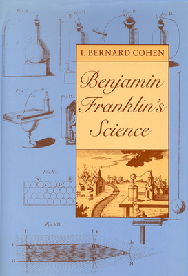 Benjamin Franklin's Science 0674066596 Book Cover