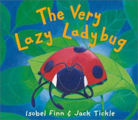 The Very Lazy Ladybug 1589250079 Book Cover
