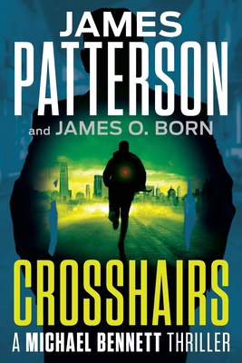 Crosshairs: A Michael Bennett Thriller 1538710668 Book Cover