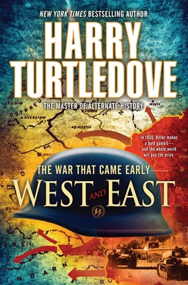 West and East (the War That Came Early, Book Two) 0345491858 Book Cover
