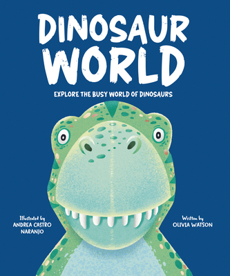Dinosaur World: Explore the Busy World of Dinos... 1835690947 Book Cover