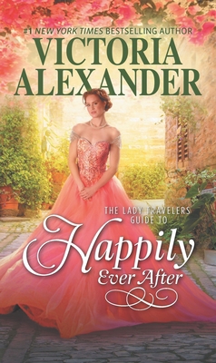 The Lady Travelers Guide to Happily Ever After 0373804075 Book Cover