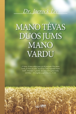 Mano Tevas Duos Jums Mano Vardu [Lithuanian] B08R14TTWN Book Cover