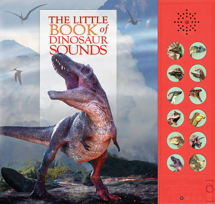 The Little Book of Dinosaur Sounds [With Battery] 0228103029 Book Cover