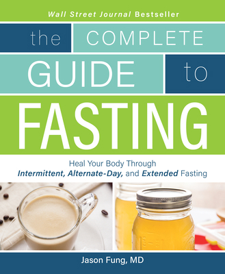 Complete Guide to Fasting: Heal Your Body Throu... 1628600012 Book Cover