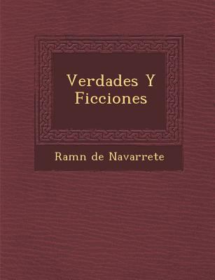Verdades Y Ficciones [Spanish] 1286967546 Book Cover