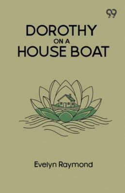 Dorothy On A House Boat 937340900X Book Cover