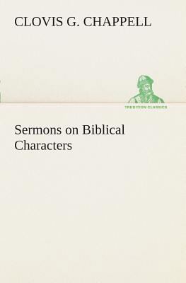 Sermons on Biblical Characters 3849508129 Book Cover