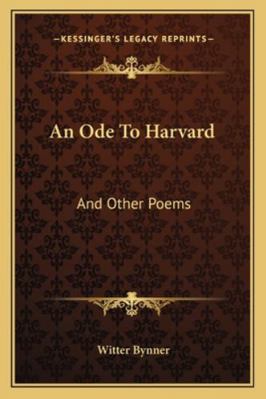 An Ode To Harvard: And Other Poems 1163228915 Book Cover