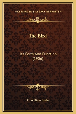 The Bird: Its Form And Function (1906) 1169353614 Book Cover