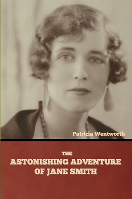 The Astonishing Adventure of Jane Smith 164439491X Book Cover