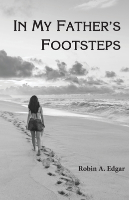 In My Father's Footsteps 0972377042 Book Cover