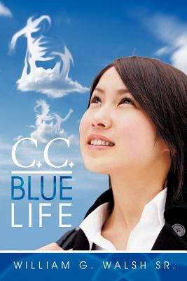 C.C.: Blue Life 1463441576 Book Cover