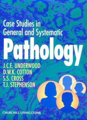 Case Studies In General and Systematic Pathology 0443050961 Book Cover