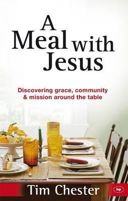 A Meal With Jesus: Discovering Grace, Community... 1844745554 Book Cover