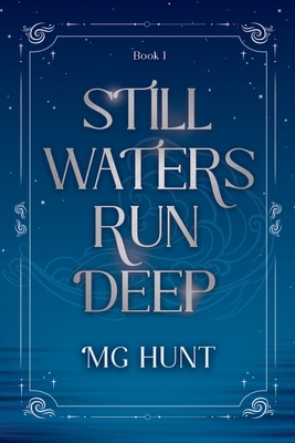 Still Waters Run Deep: Book 1 1763858707 Book Cover