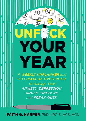 Unfuck Your Year: A Weekly Unplanner and Self-C... 1621061817 Book Cover