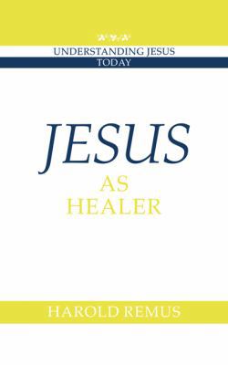 Jesus as Healer 0521585740 Book Cover