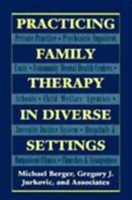 Practicing Family Therapy in Diverse Settings (... 1568212380 Book Cover