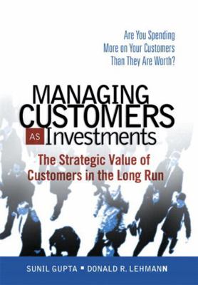 Managing Customers as Investments: The Strategi... B00A2KJOZK Book Cover