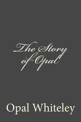 The Story of Opal 1500752770 Book Cover