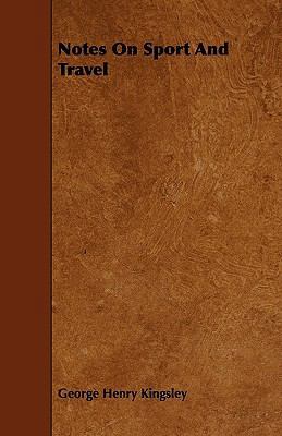 Notes on Sport and Travel 144464923X Book Cover