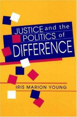 Justice and the Politics of Difference 0691023158 Book Cover