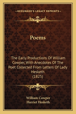 Poems: The Early Productions Of William Cowper,... 1164000691 Book Cover