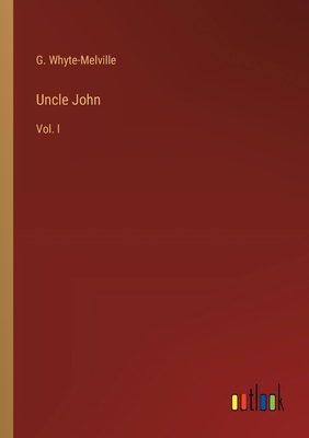 Uncle John: Vol. I 3368854526 Book Cover