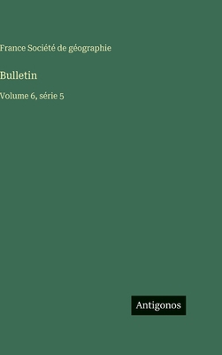 Bulletin: Volume 6, série 5 [French] 3563788014 Book Cover