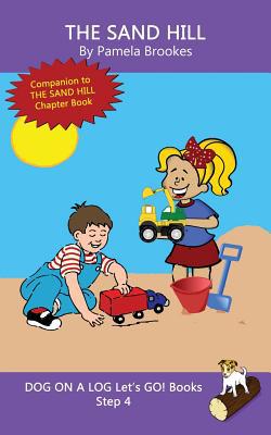 The Sand Hill: Sound-Out Phonics Books Help Dev... 1949471578 Book Cover