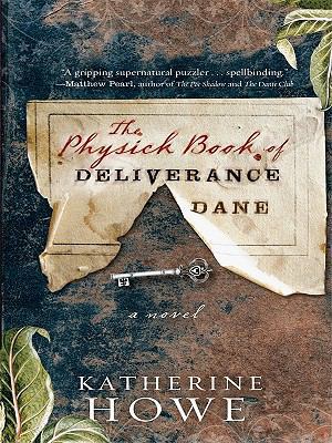 The Physick Book of Deliverance Dane [Large Print] 1410418952 Book Cover