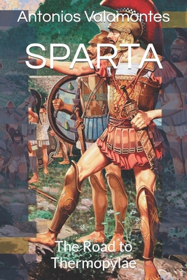 Sparta: The Road to Thermopylae B0C9SF8GX5 Book Cover