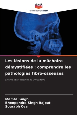 Les lésions de la mâchoire démystifiées: compre... [French] 6207671236 Book Cover