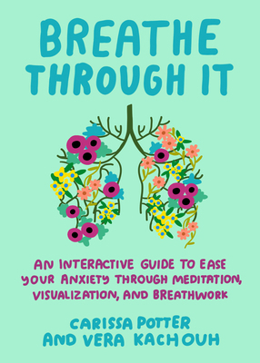 Breathe Through It: An Interactive Guide to Eas... 0593719050 Book Cover