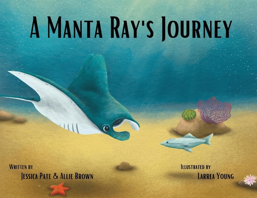 A Manta Ray's Journey 1977254519 Book Cover