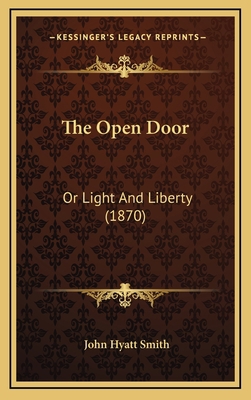 The Open Door: Or Light and Liberty (1870) 1165196018 Book Cover