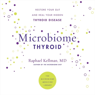Microbiome Thyroid: Restore Your Gut and Heal Y... 1668604132 Book Cover