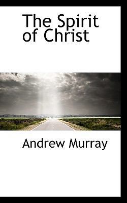The Spirit of Christ 1117475166 Book Cover