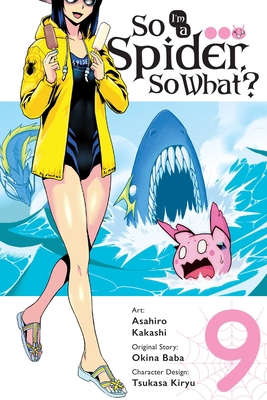 So I'm a Spider, So What?, Vol. 9 (Manga): Volu... 1975324234 Book Cover