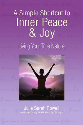 A Simple Shortcut to Inner Peace & Joy: Living ... 0473164604 Book Cover