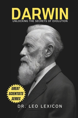 Darwin: Unlocking the Secrets of Evolution B0D8YC9PXL Book Cover