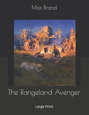 The Rangeland Avenger: Large Print 1697118089 Book Cover