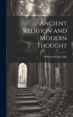 Ancient Religion and Modern Thought 1021091618 Book Cover