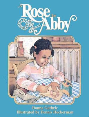 A Rose for Abby 068706080X Book Cover