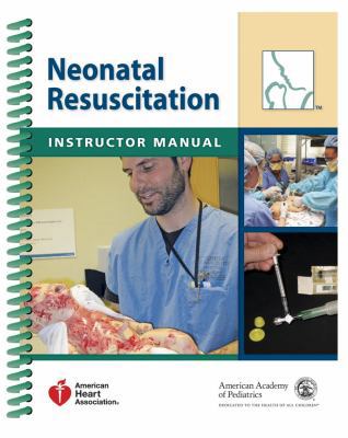 Neonatal Resuscitation Instructor Manual 1581105010 Book Cover