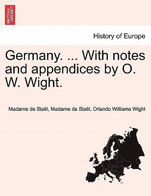 Germany. ... With notes and appendices by O. W.... 1241488487 Book Cover